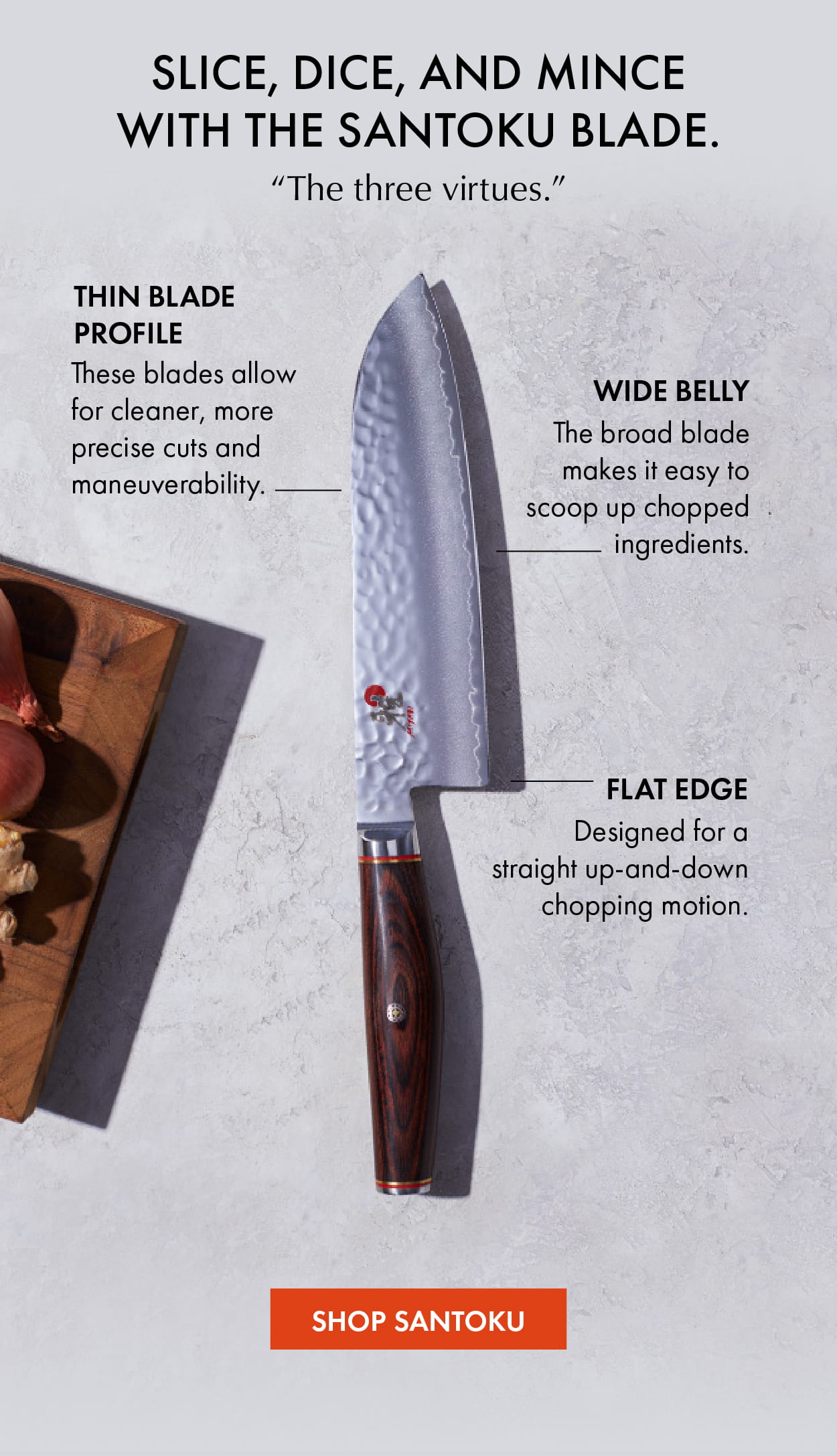 The Three Virtues: Slice, Dice & Mince with the Santoku Blade