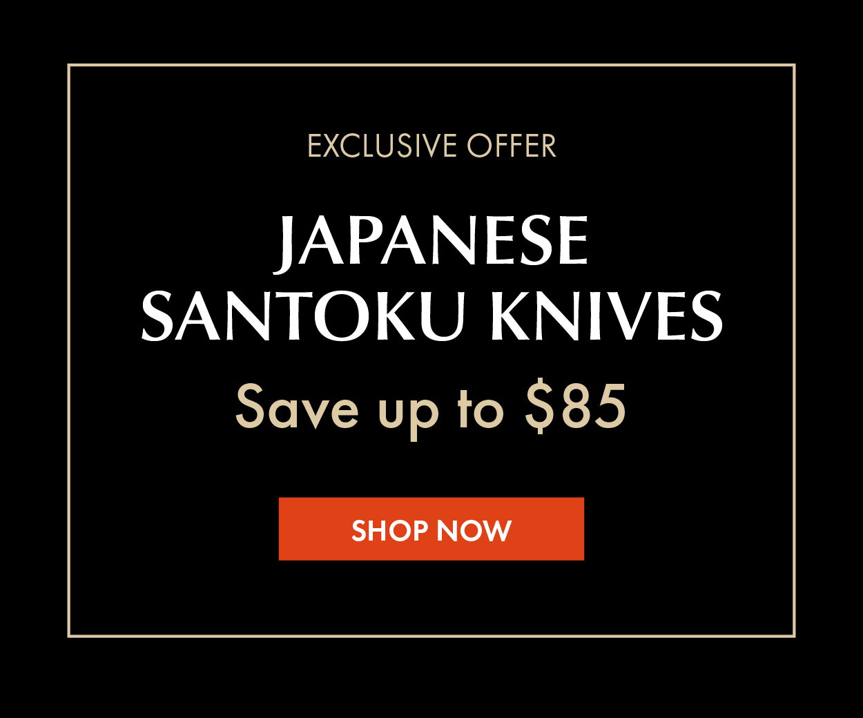 Save up to $85 on MIYABI Santoku knives.