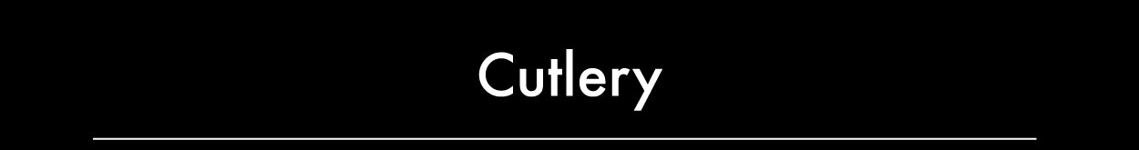 Cutlery