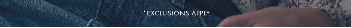 *Exclusions Apply