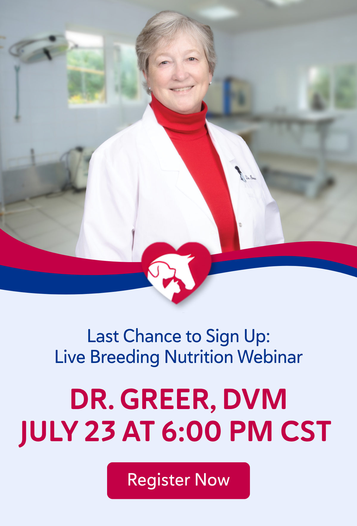  Last Chance to Sign Up Dr. Greer, DVM Live Breeding Nutrition Webinar July 23 at 6:00 PM CST 
