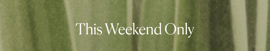 This Weekend Only