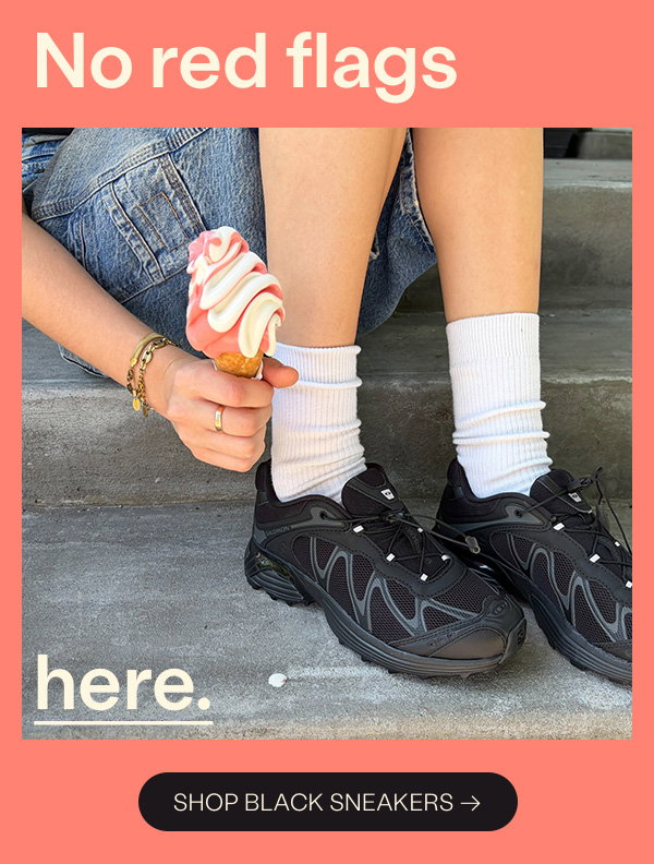 No red flags here. Shop Black Sneakers