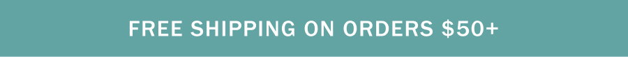 Free Shipping on orders $50USD