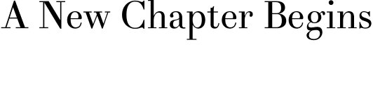 A new chapter begins