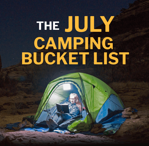 The July Camping Bucket List