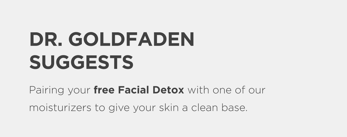 Dr. Goldfaden Suggests