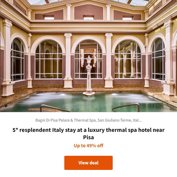 5* resplendent Italy stay at a luxury thermal spa hotel near Pisa