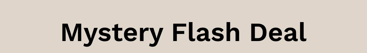 Mystery Flash Deal