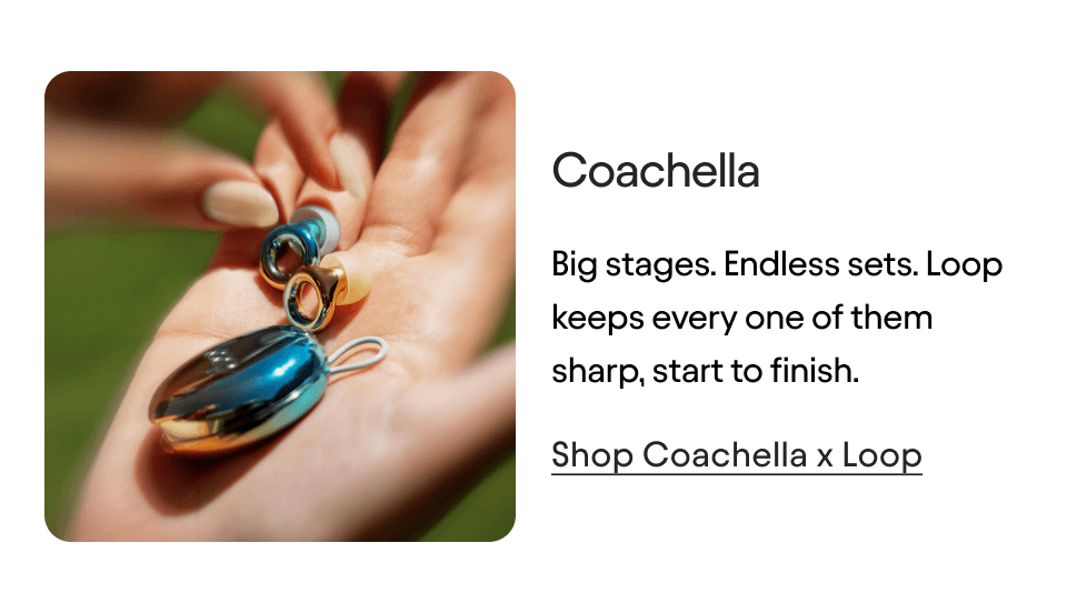 Coachella x Loop