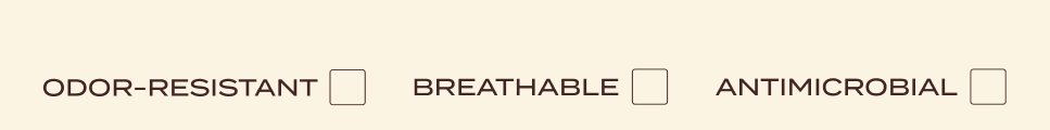 Odor-resistant. Breathable. Antimicrobial.
