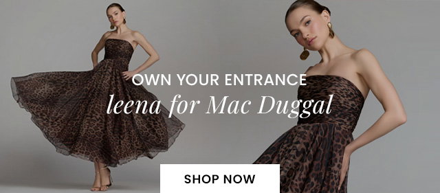 Own Your Entrance – leena for Mac Duggal – Shop Now