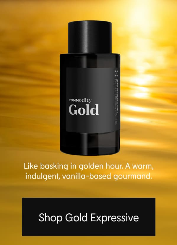 Like basking in golden hour. A warm, indulgent, Vanilla gourmand. Shop Gold Expressive
