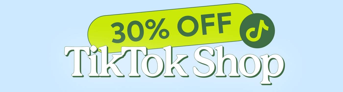 30% OFF TikTok Shop