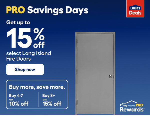 Get up to 15% off select Long Island Fire Doors, Buy more, save more. Buy 4-7 Get 10% off | Buy 8+ Get 15% off