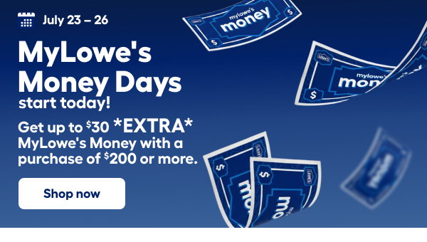 MyLowe's Money Days start today!