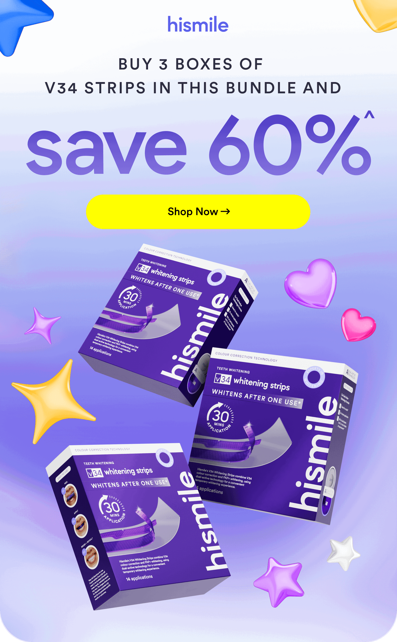 buy 3 boxes of v34 strips in this bundle and save 60%^. Shop Now.