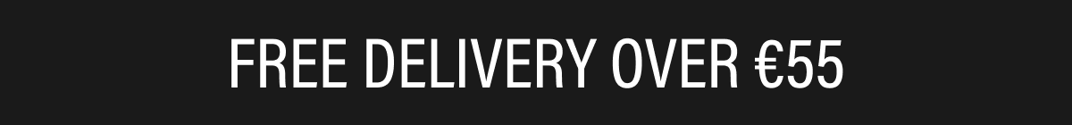 FREE DELIVERY OVER €55