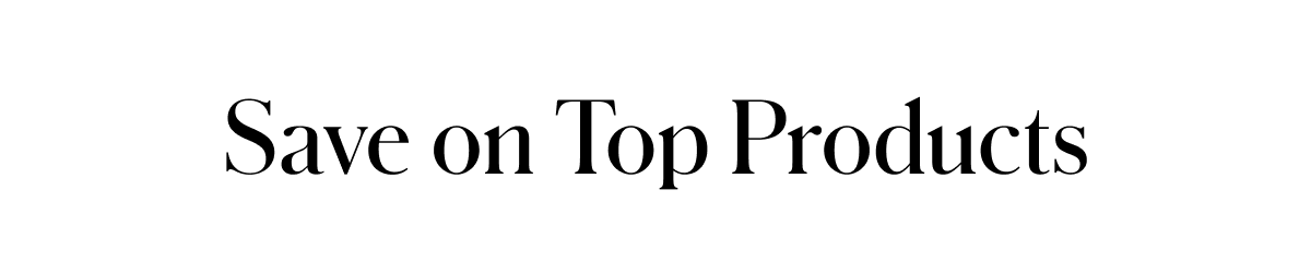 Save on Top Products