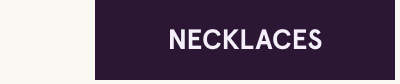 Click here to shop necklaces