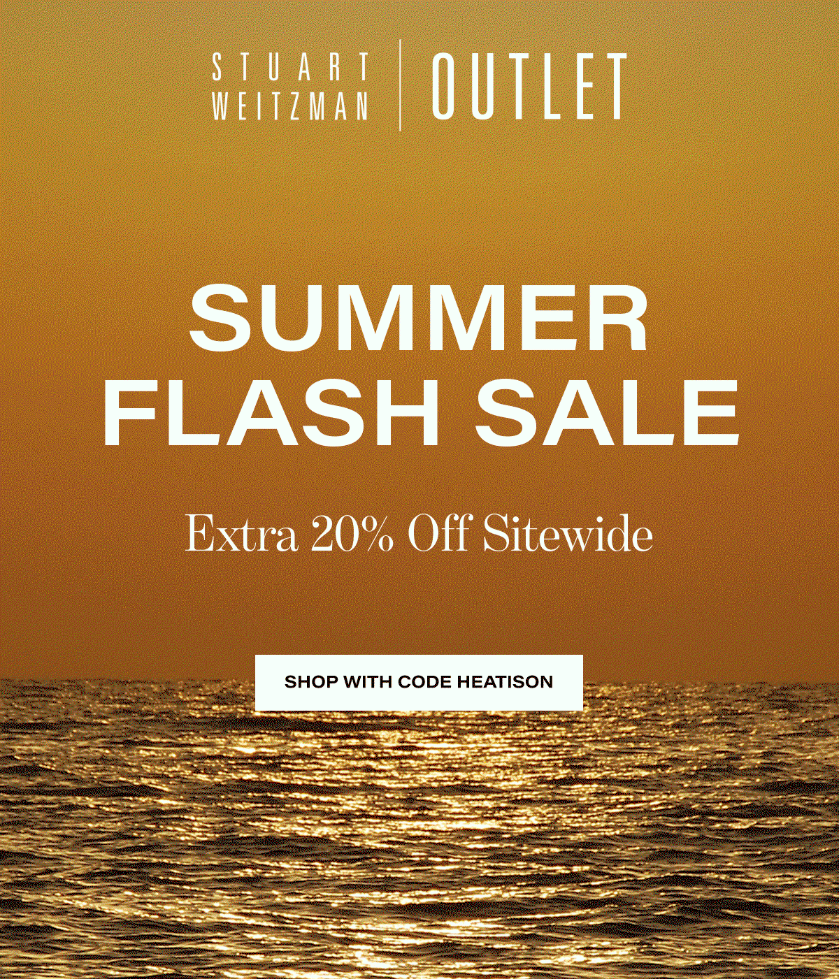 Stuart Weitzman Outlet | Summer Flash Sale Extra 20% Off Sitewide | Shop With Code HEATISON