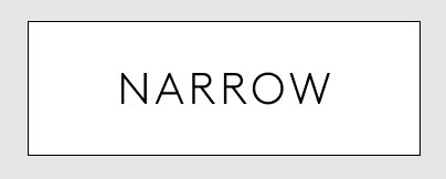NARROW