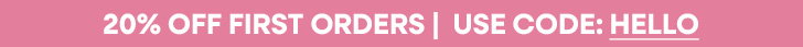20% Off | Code: HELLO