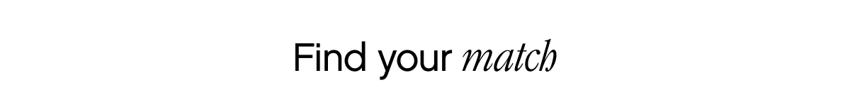 Find your match
