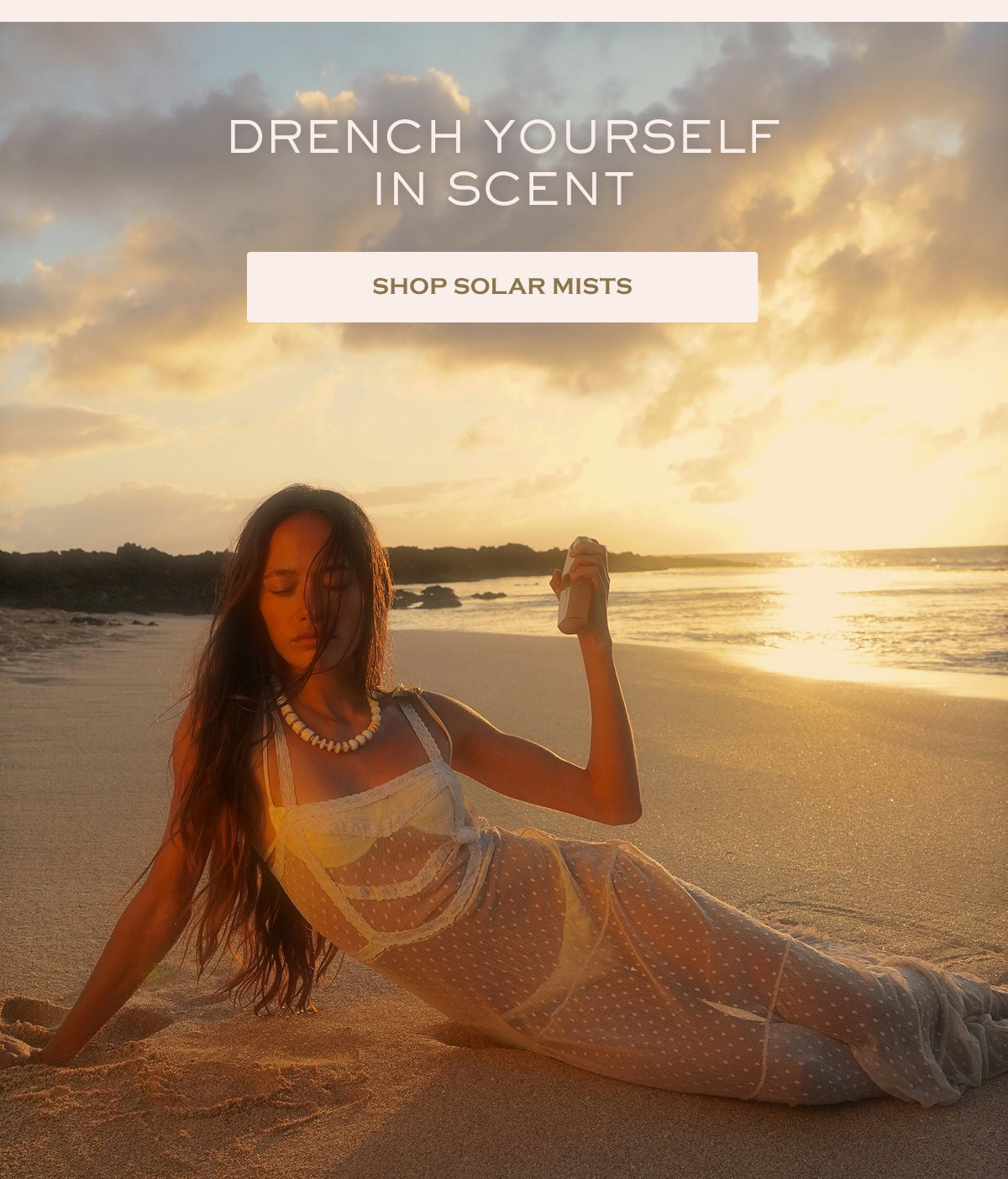 DRENCH YOURSELF IN SCENT SHOP SOLAR MISTS