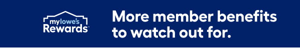 Mylowes rewards. More member benefits to watch out for.