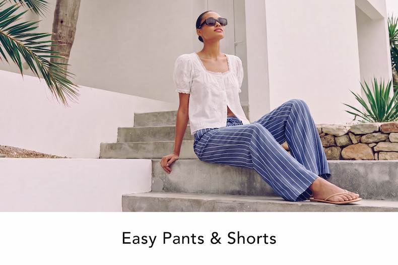 Easy Pants & Shorts