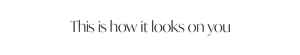 This is how it looks on you