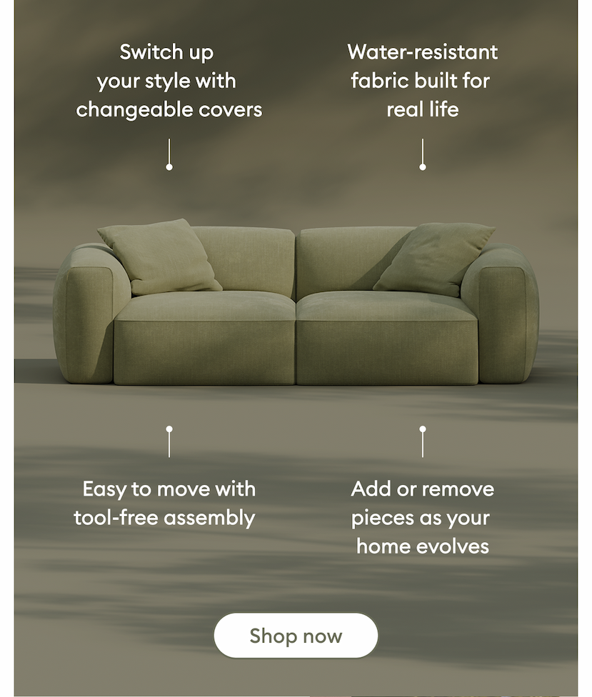 Torquay Modular Sofa with changeable covers, water-resistant fabric and tool-free assembly. Add or remove modules as your home evolves and refresh your style with ease. Shop now.