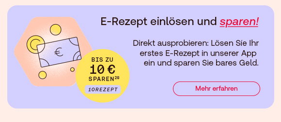 Illustration mit Geldschein und Münzen. Text: E-Rezept einlösen und sparen! Direkt ausprobieren: Erstes E-Rezept in der App einlösen und bares Geld sparen. Gelber Kreis: Bis zu 10 € sparen²⁸ (Fußnote 28), Code: 10REZEPT. Roter Button: Mehr erfahren.