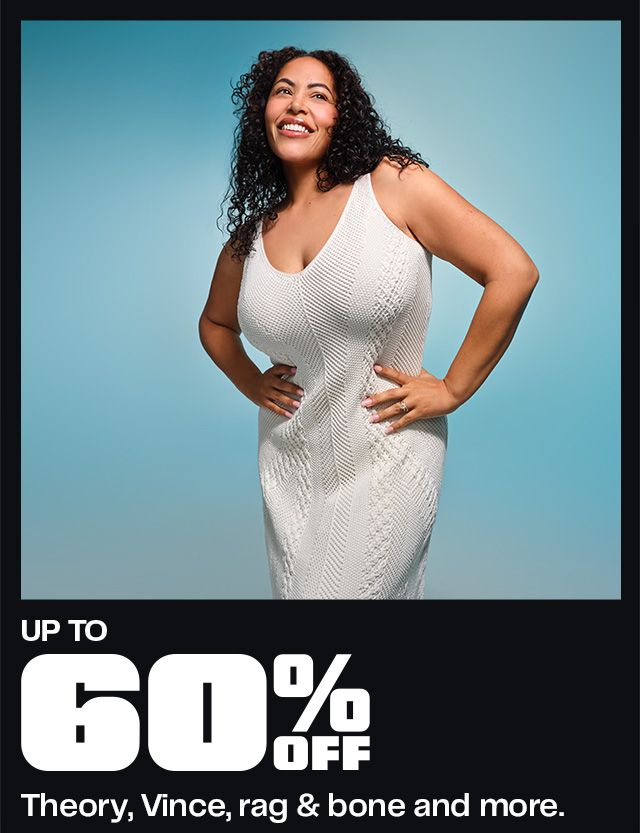 Up to 60% Off. Theory, Vince, rag & bone and more.