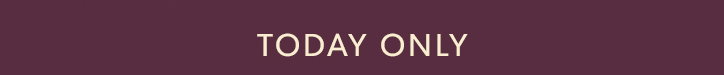 Today Only
