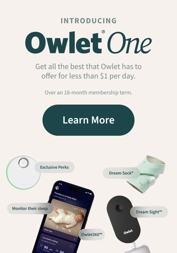 Introducing Owlet® One | Get all the best Owlet has to offer for less than $1 per day. Over an 18-month membership term. | Learn More