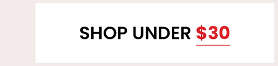 Shop Under $30