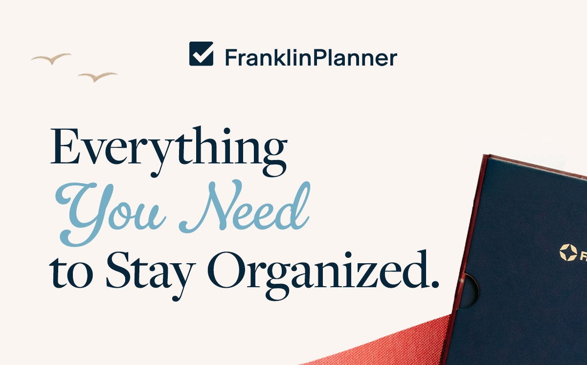 Everything you need to stay organized.