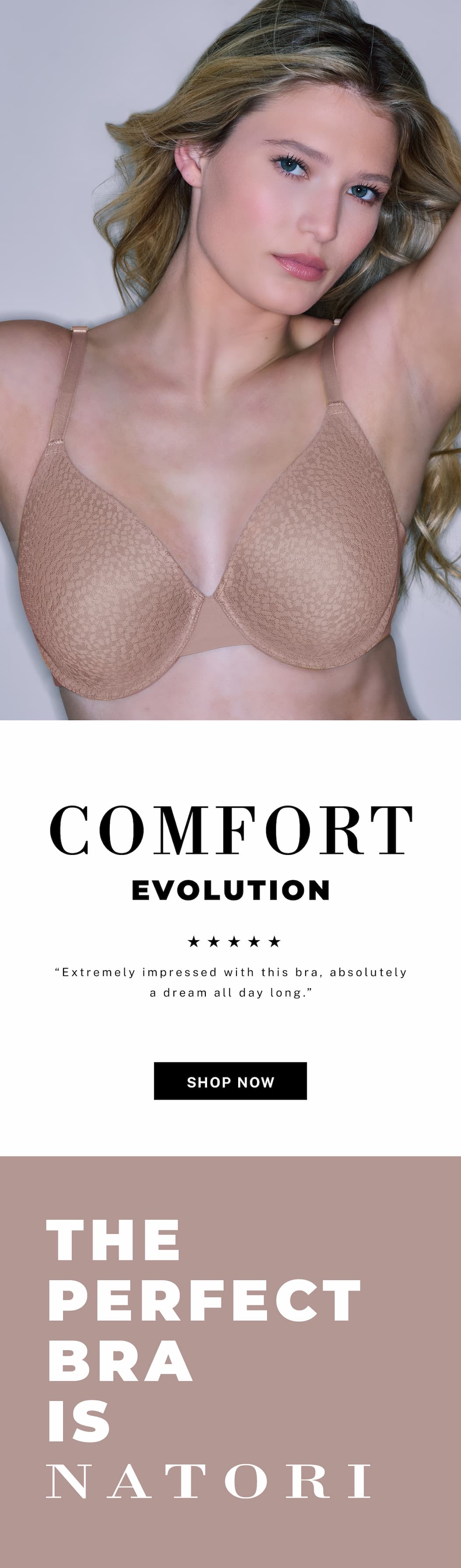 Cloud Comfort: Size range: 32-38 B-G, 32-36 H, 40-42 C-DD, 40 DDD