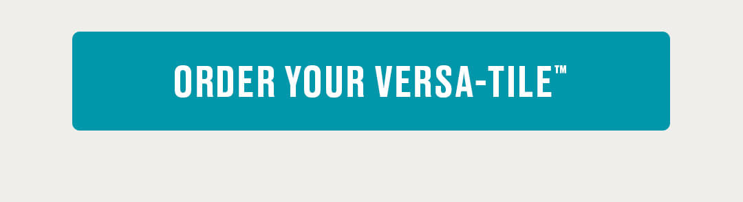 Order Your Versa-Tile