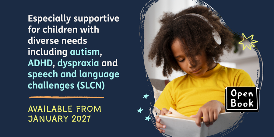Image of child reading with text: especially supportive for children with diverse needs, including autism, ADHD, speech and language challenges (SLCN), dyspraxia and more