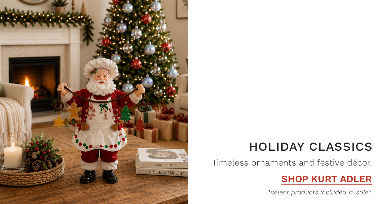 Holiday Classics - Shop Kurt Adler *select products included in sale*