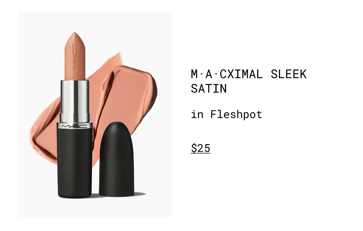 M·A·CXIMAL Sleek Satin | in Fleshpot | $25