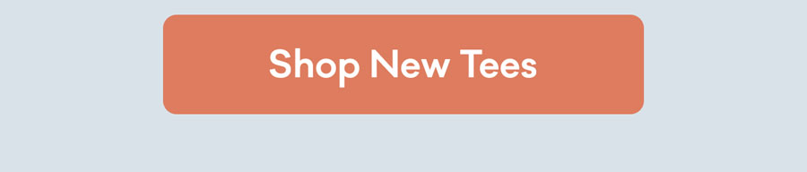 Shop New Tees