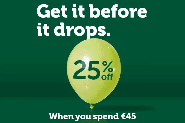 Get it before it drops | 25% off when you spend €40