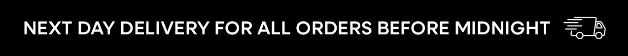 Next Day Delivery for All Orders Before Midnight