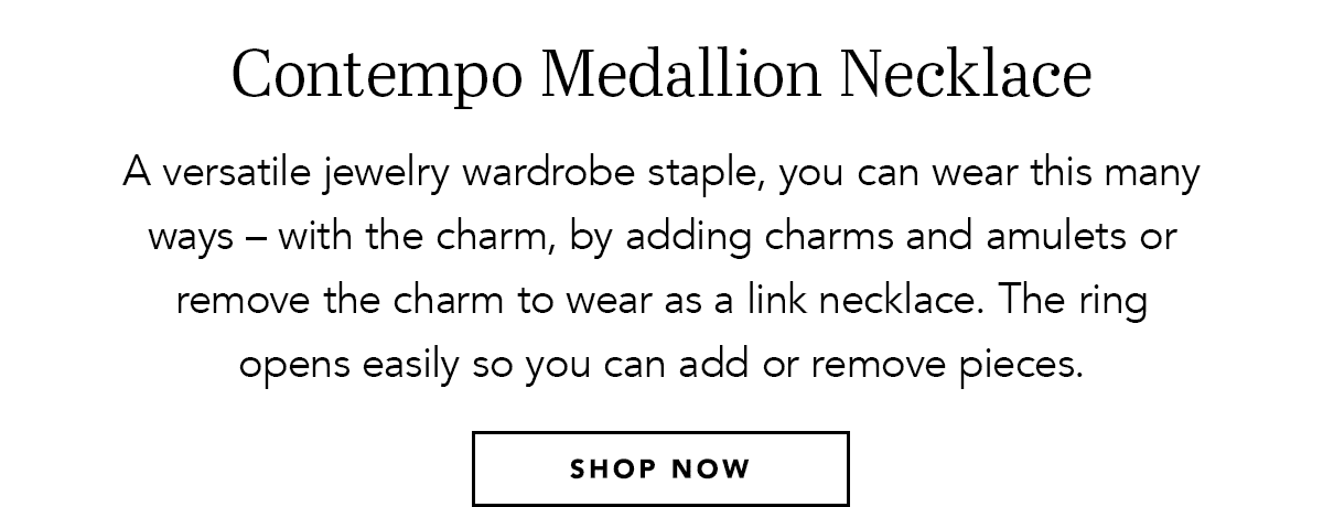 Contempo Medallion Necklace - A versatile jewelry wardrobe staple, you can wear this many ways - with the charm, by adding charms and amulets or remove the charm to wear as a link necklace. The ring opens easily so you can add or remove pieces. - Shop Now
