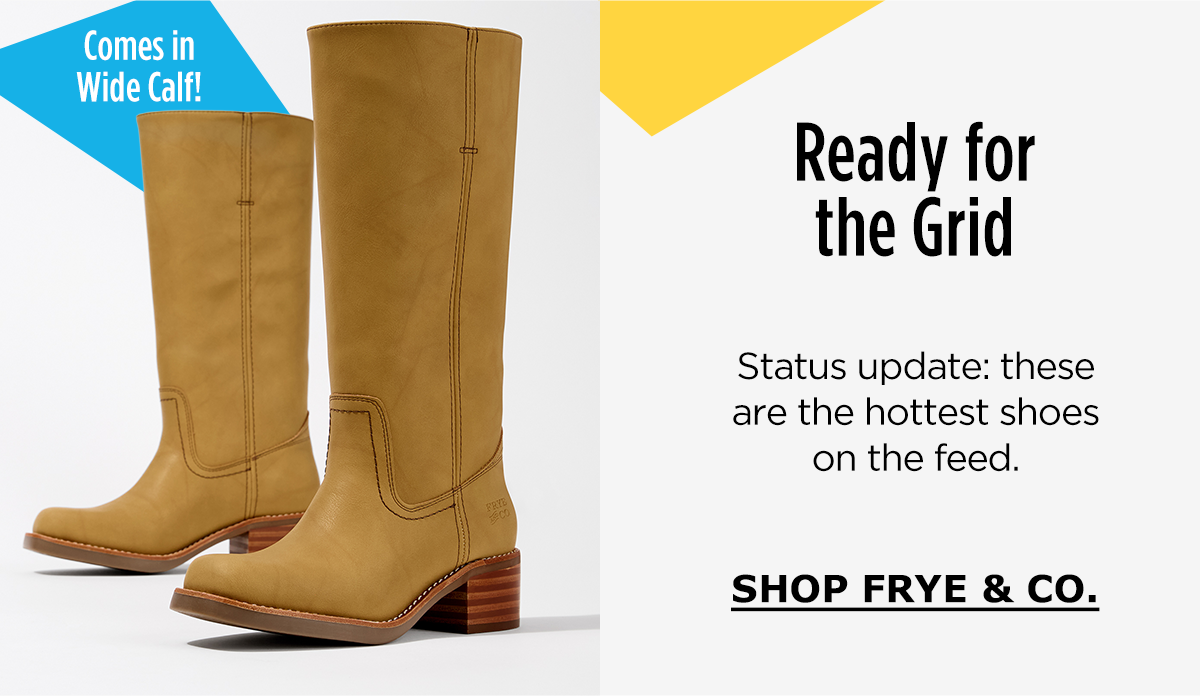 Ready for the Grid | Status update: these are the hottest shoes on the feed. | SHOP FRYE & CO.