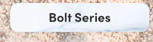 Bolt Series